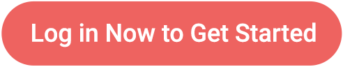 Log in Now to Get Started