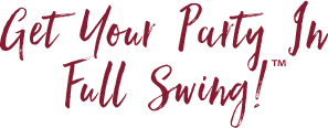 Get Your Party In Full Swing!™